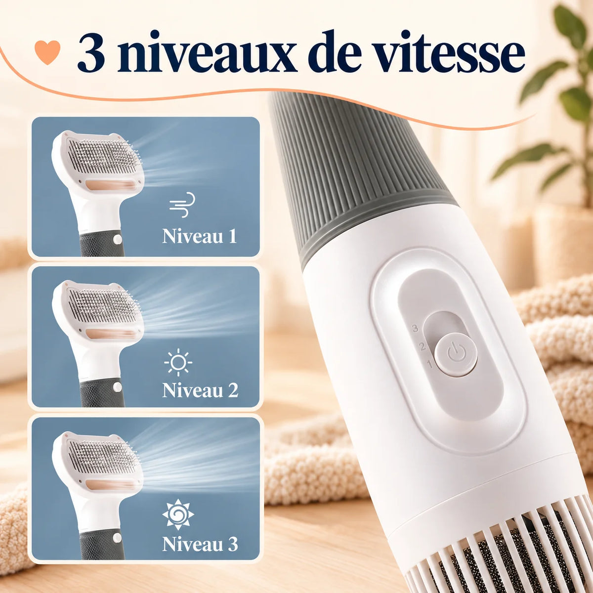 AirFur avec 3 niveaux de vitesse pour ajuster le souffle pendant le toilettage du chat ou du chien