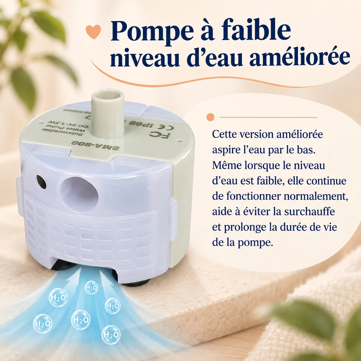 Pompe SMA-800 aspirant l’eau par le bas lorsque le niveau de la fontaine est faible